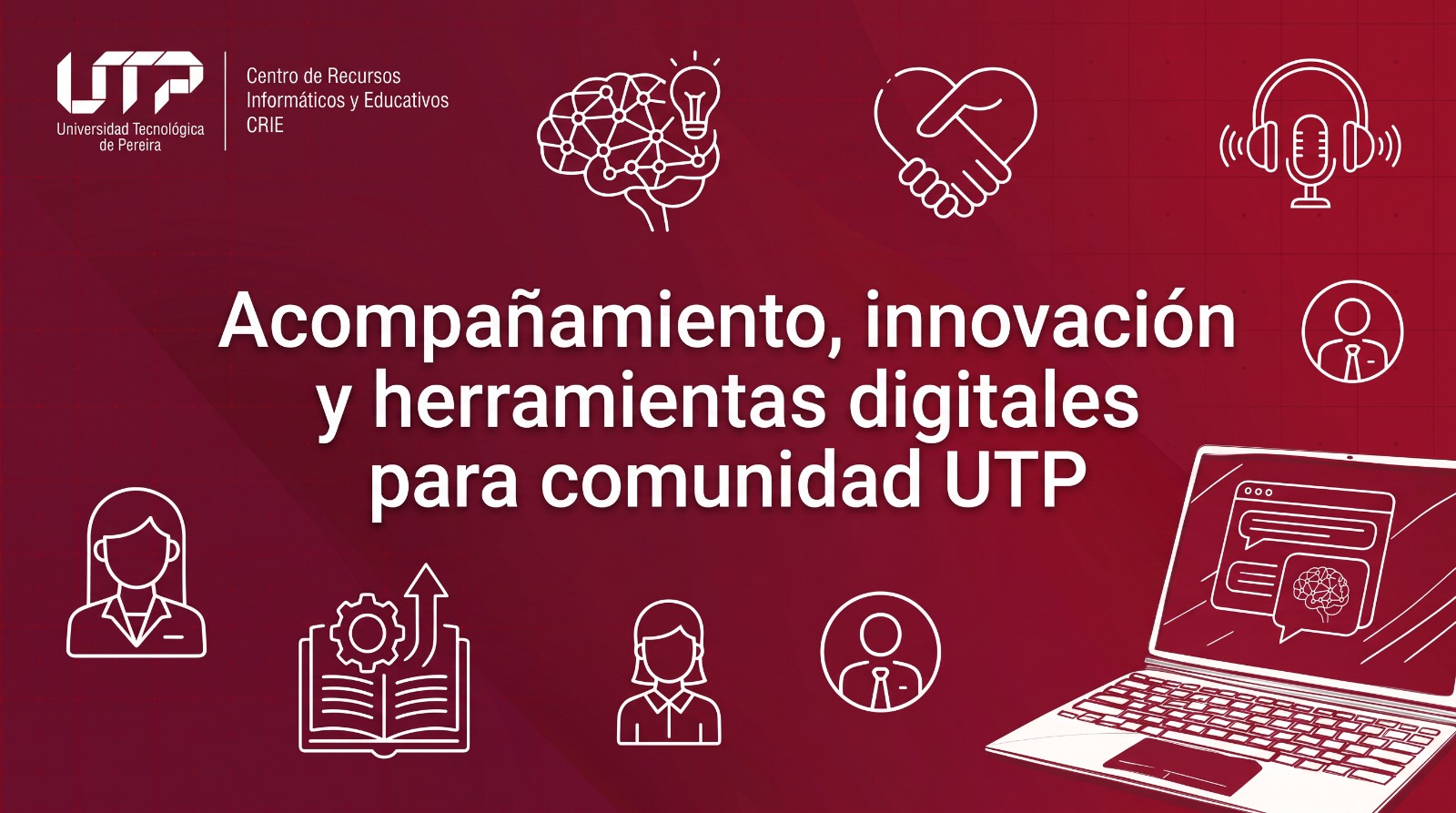 El CRIE avanza contigo: acompañamiento, innovación y herramientas digitales para la comunidad UTP