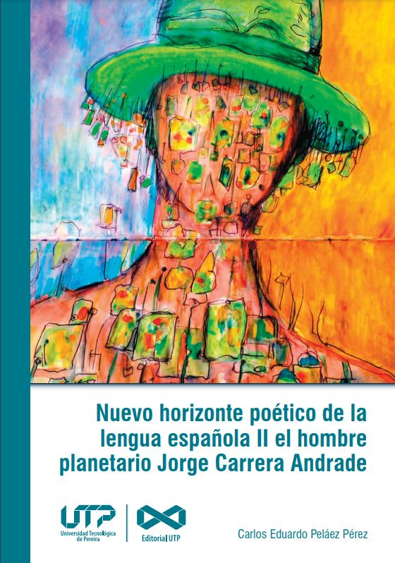 Nuevo horizonte poético de la lengua española II el hombre planetario "Jorge Carrera Andrade"