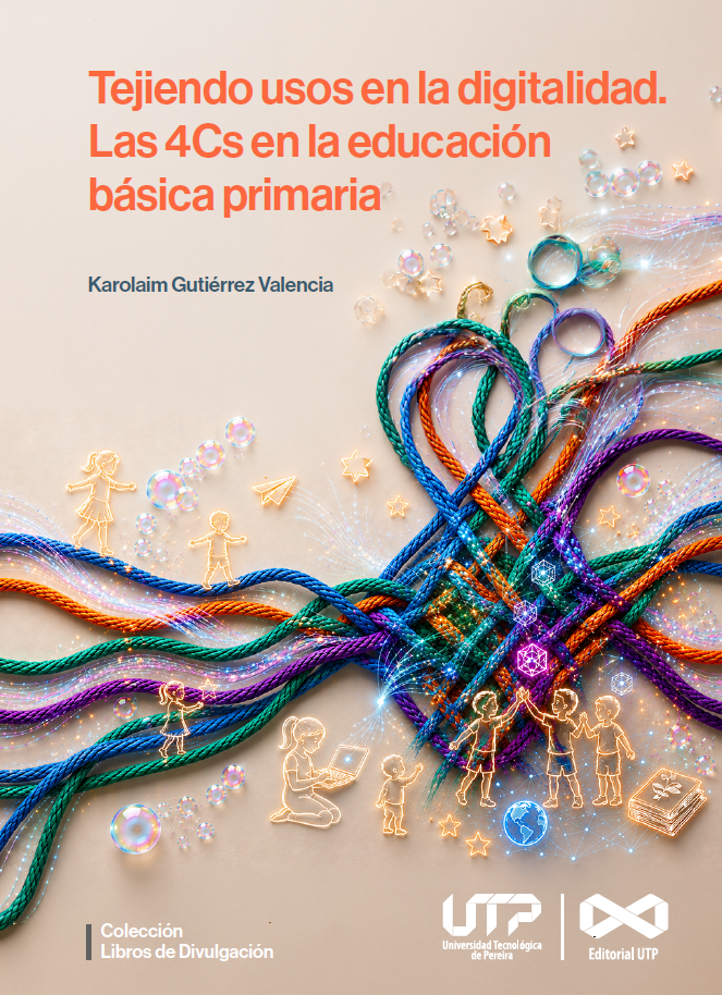 Tejiendo Usos en la Digitalidad. Las 4Cs en la Educación Básica Primaria
