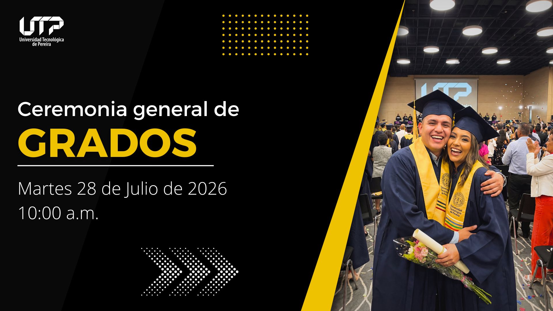 Ceremonia General de Grados, Martes 28 de Julio (Jornada Mañana 10 AM)