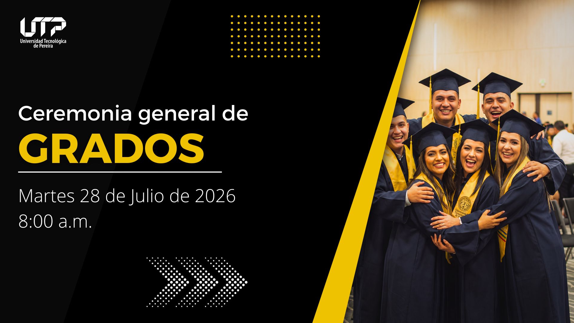 Ceremonia General de Grados, Martes 28 de Julio (Jornada Mañana 8 AM)