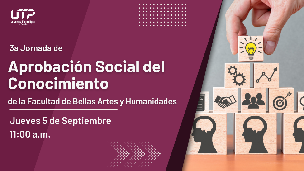 3ra Jornada de Apropiación Social del Conocimiento de la Facultad de Bellas Artes y Humanidades