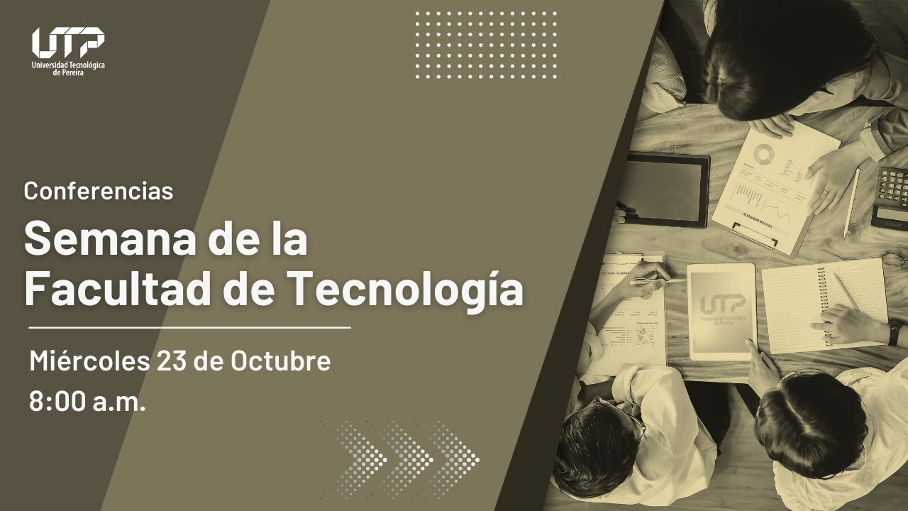 conferencias semana de la facultad de tecnología