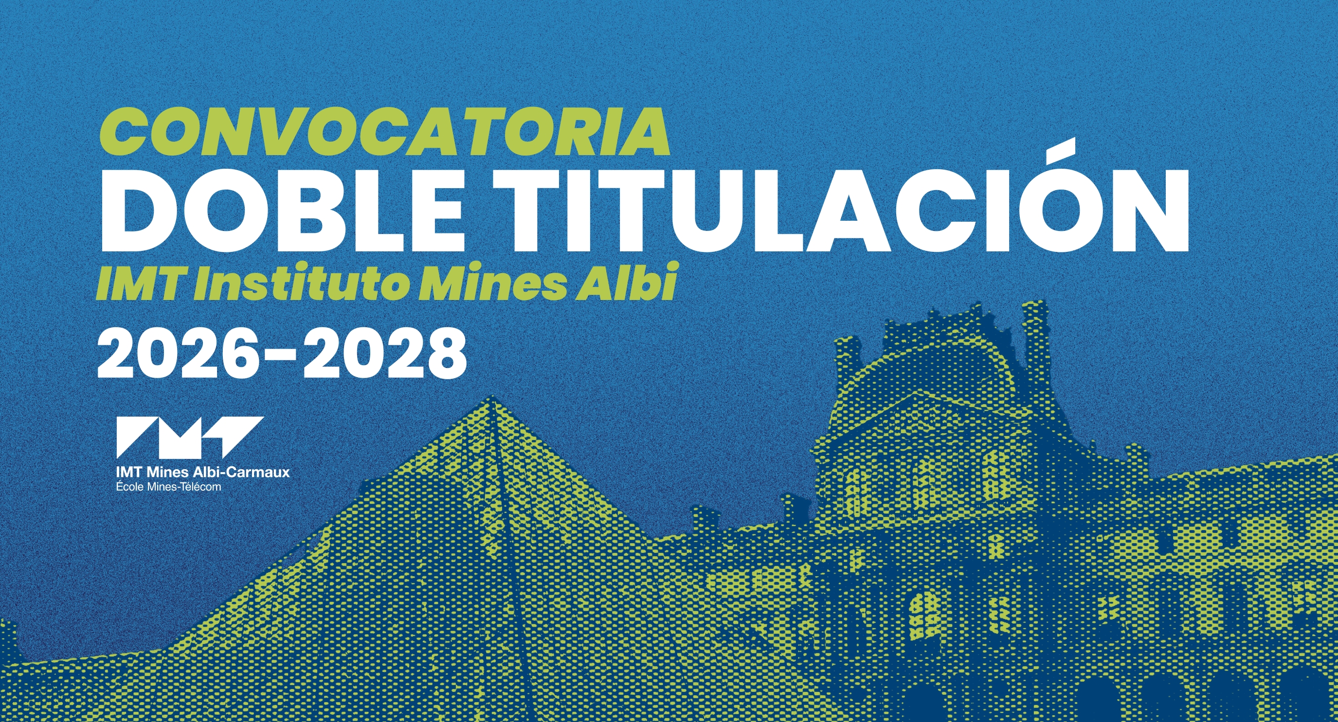 Imagen alusiva a 🌍 Convocatoria Doble Titulación 2026–2028 IMT Mines Albi-Carmaux – Francia