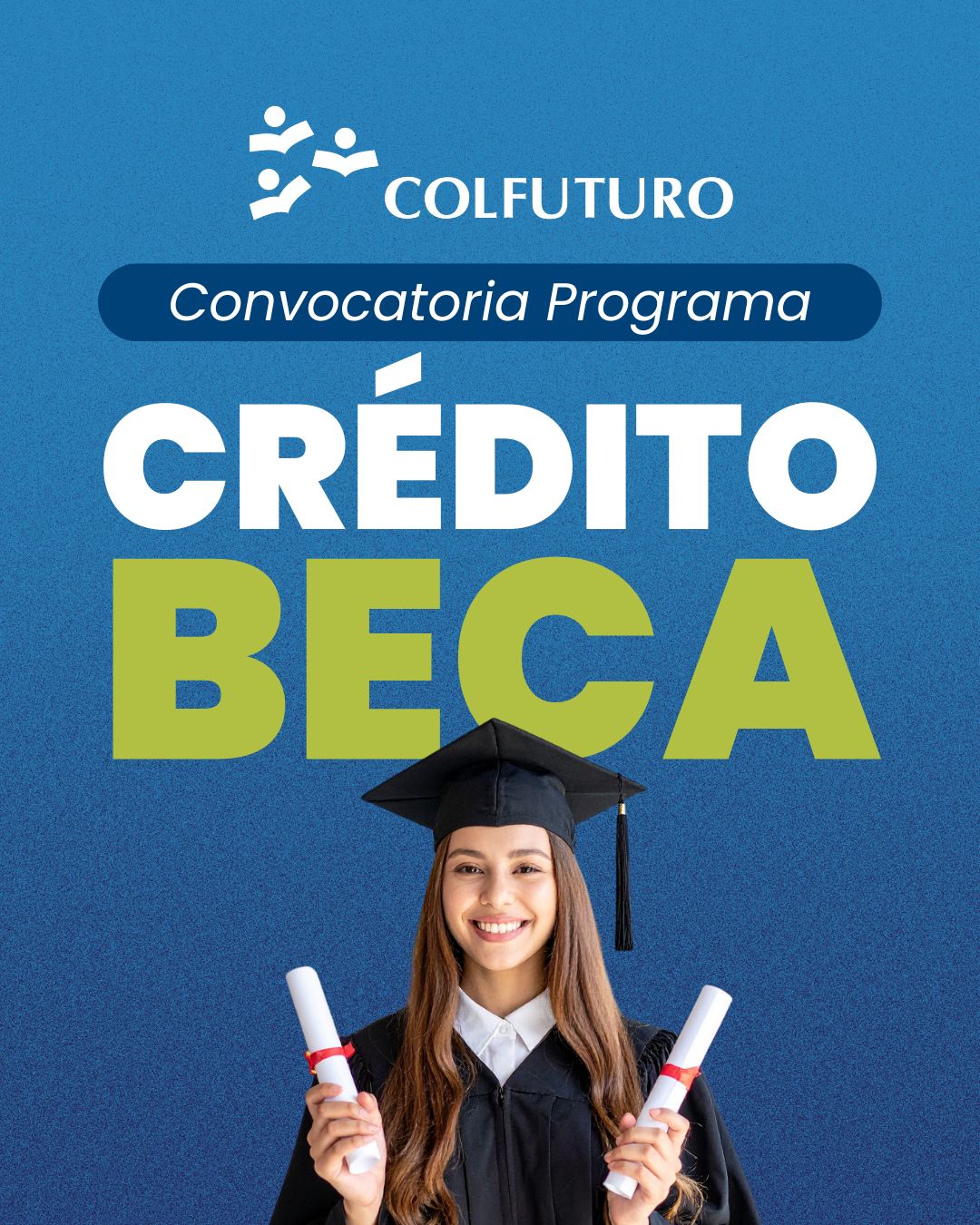 Abierta la convocatoria 2026 del Programa Crédito Beca de COLFUTURO