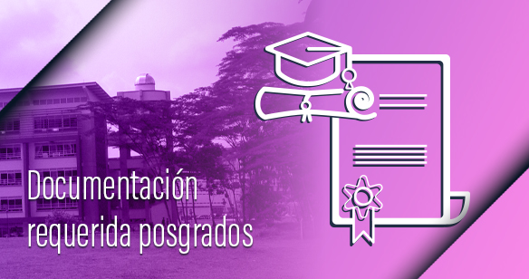 DOCUMENTACIÓN REQUERIDA POSGRADO
