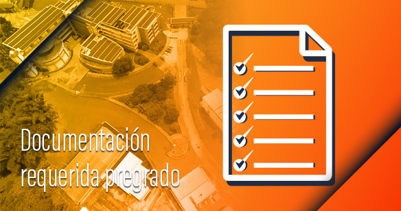 DOCUMENTACIÓN REQUERIDA PREGRADO