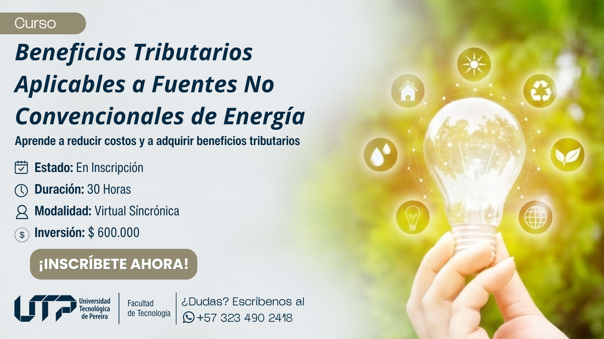 Imagen promocional horizontal con un diseño limpio que combina la naturaleza con la tecnología. A la derecha, una mano sostiene una bombilla iluminada frente a un fondo verde boscoso desenfocado. De la bombilla emanan iconos que representan energía solar, reciclaje y cuidado del agua.