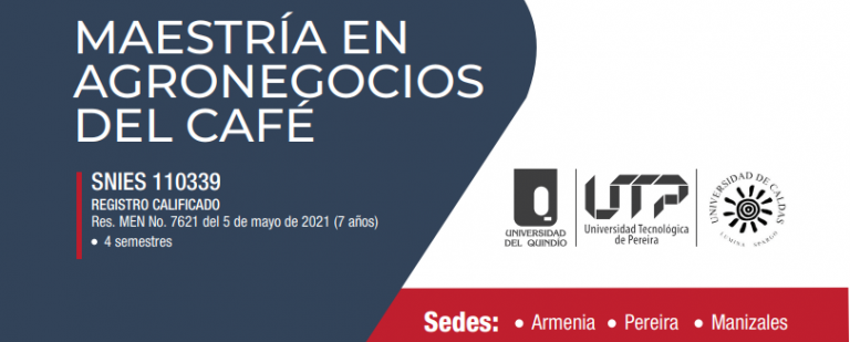¡Inscripciones Abiertas! Maestría en Agronegocios del Café.