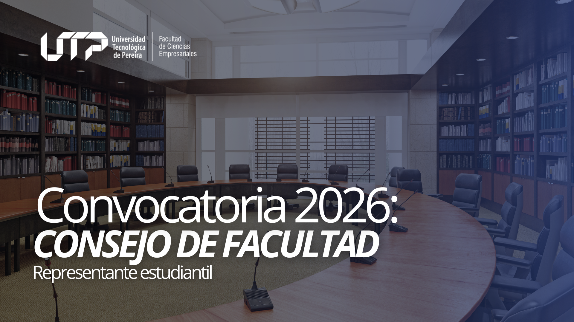 Convocatoria elección de un representante de los estudiantes ante el Consejo de Facultad de Ciencias Empresariales