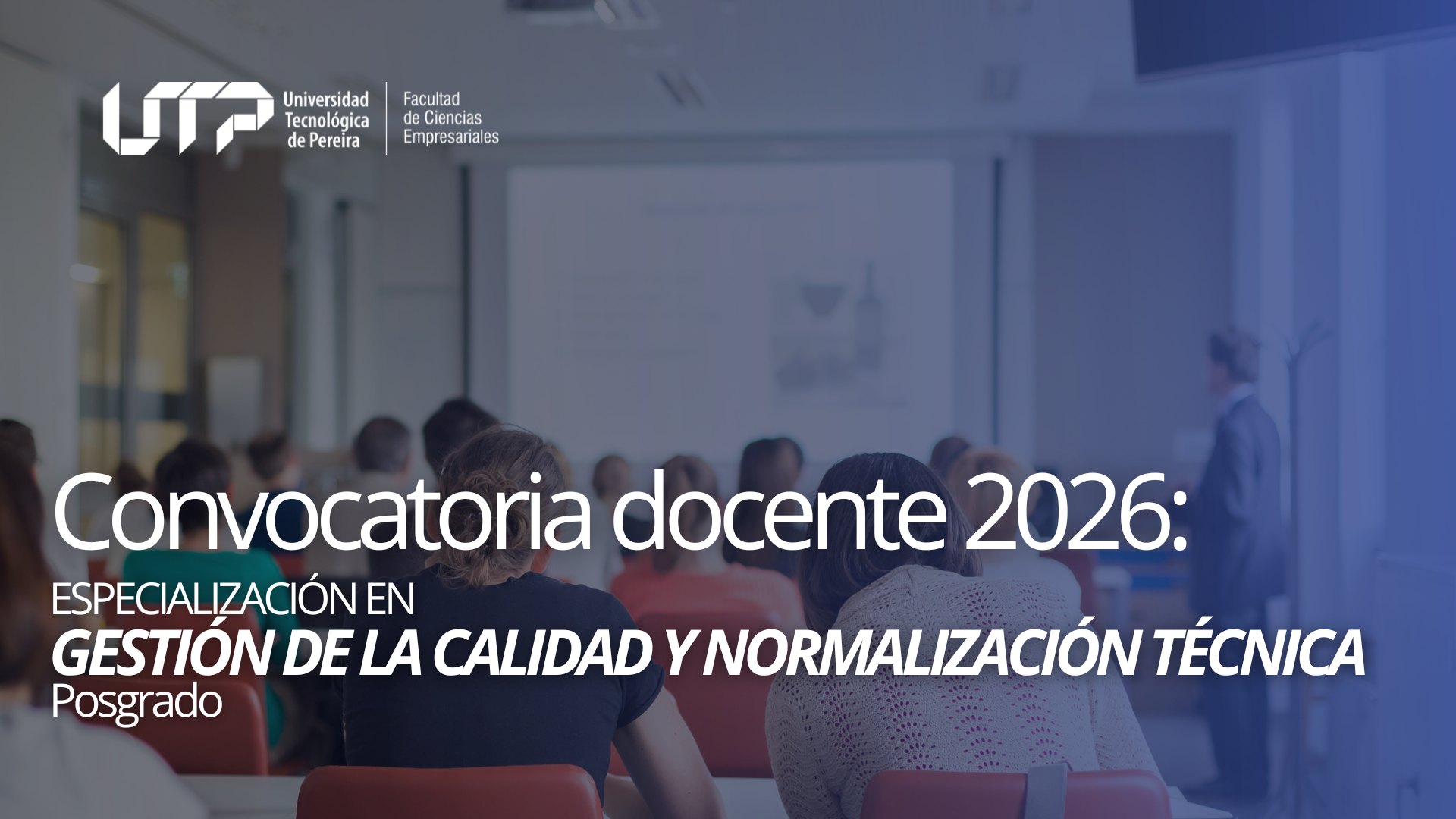 Convocatoria No. 7 – Docente Especialización en Gestión de la Calidad y Normalización Técnica