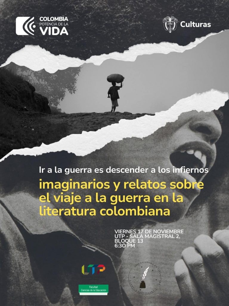 Participa de la Conferencia: “Ir a la guerra es descender a los infiernos. Imaginarios y relatos sobre el viaje a la guerra en la Literatura colombiana».