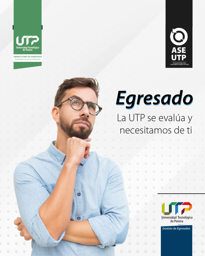 Egresado, la UTP se autoevalúa y te necesitamos