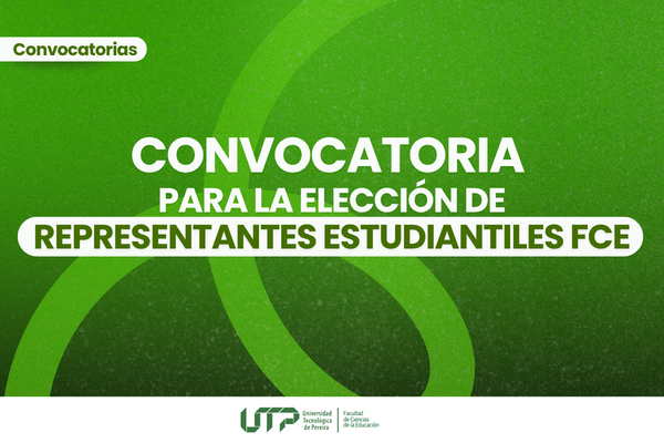 CONVOCATORIA PARA LA ELECCIÓN DE REPRESENTANTES ESTUDIANTILES ANTE LOS COMITÉS CURRICULARES Y EL CONSEJO DE FACULTAD DE CIENCIAS DE LA EDUCACIÓN