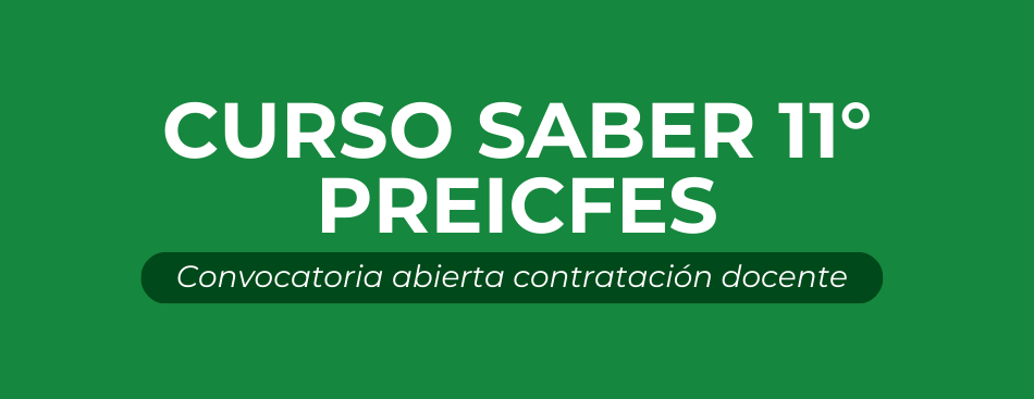 CONVOCATORIA PÚBLICA PARA LA CONTRATACIÓN DE DOCENTES POR PRESTACIÓN DE SERVICIOS CURSO SABER 11° – PREICFES