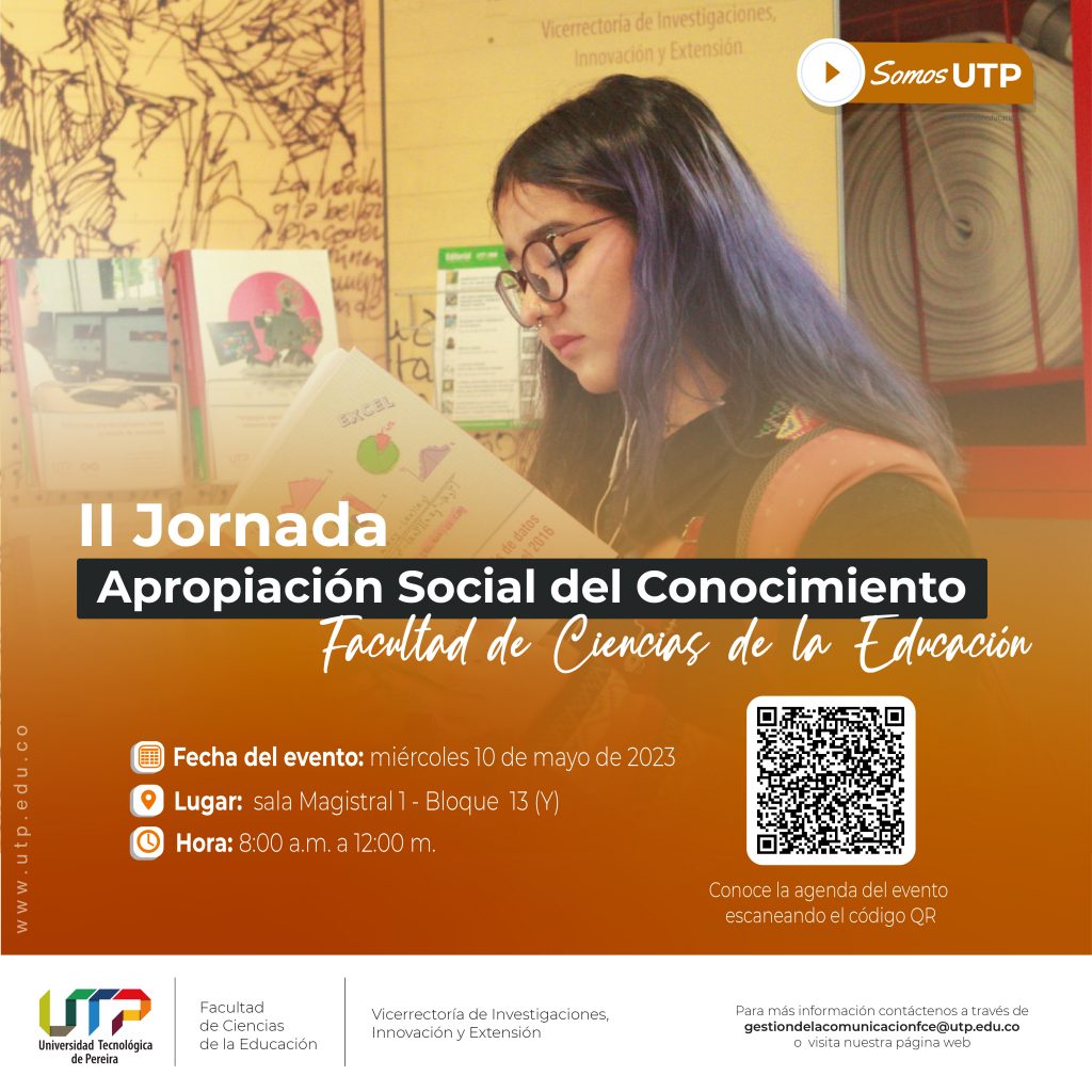 Participa de la Segunda Jornada de Apropiación Social del Conocimiento de la Facultad de Ciencias de la Educación.