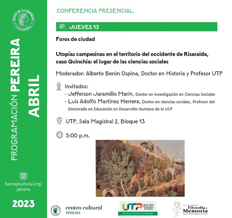 Primer foro: «Utopías campesinas en el territorio del Occidente de Risaralda, caso Quinchía: el lugar de las ciencias sociales.