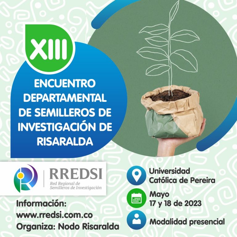 Abierta la convocatoria para participar en el XIII Encuentro Departamental de Semilleros de Investigación de Risaralda- RREDSI