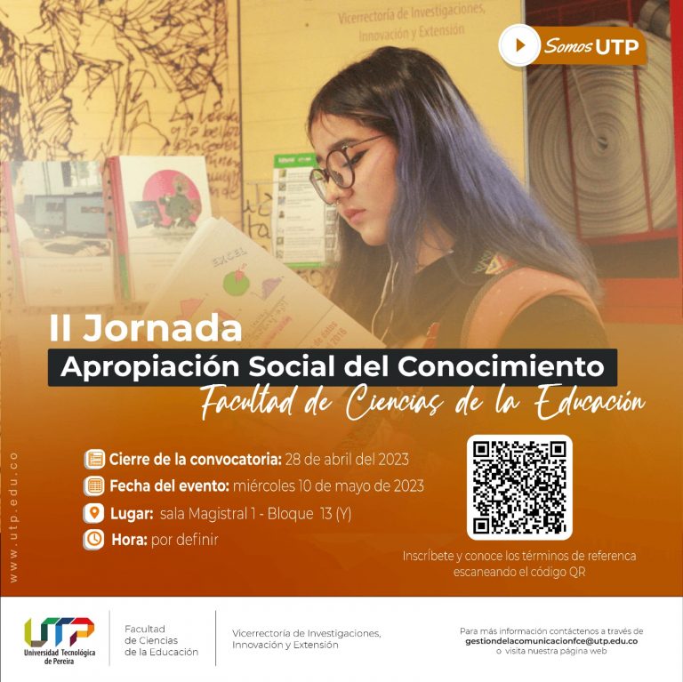 SEGUNDA JORNADA DE APROPIACIÓN SOCIAL DEL CONOCIMIENTO DE LA FACULTAD DE CIENCIAS DE LA EDUCACIÓN