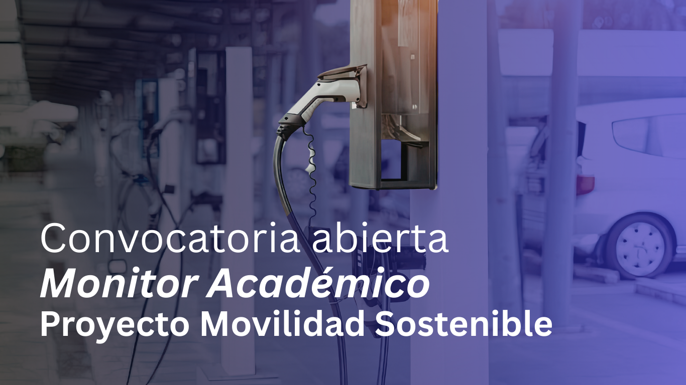 Convocatoria Monitor Académico – Proyecto de Movilidad Sostenible e Inclusiva en el Eje Cafetero