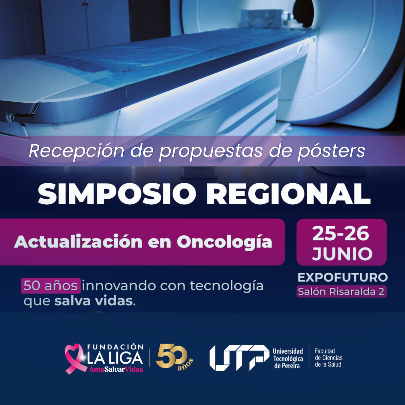 CONVOCATORIA DE PÓSTERS ABIERTA: Simposio Regional de Detección Temprana y Atención Integral del Cáncer: “50 años salvando vidas”