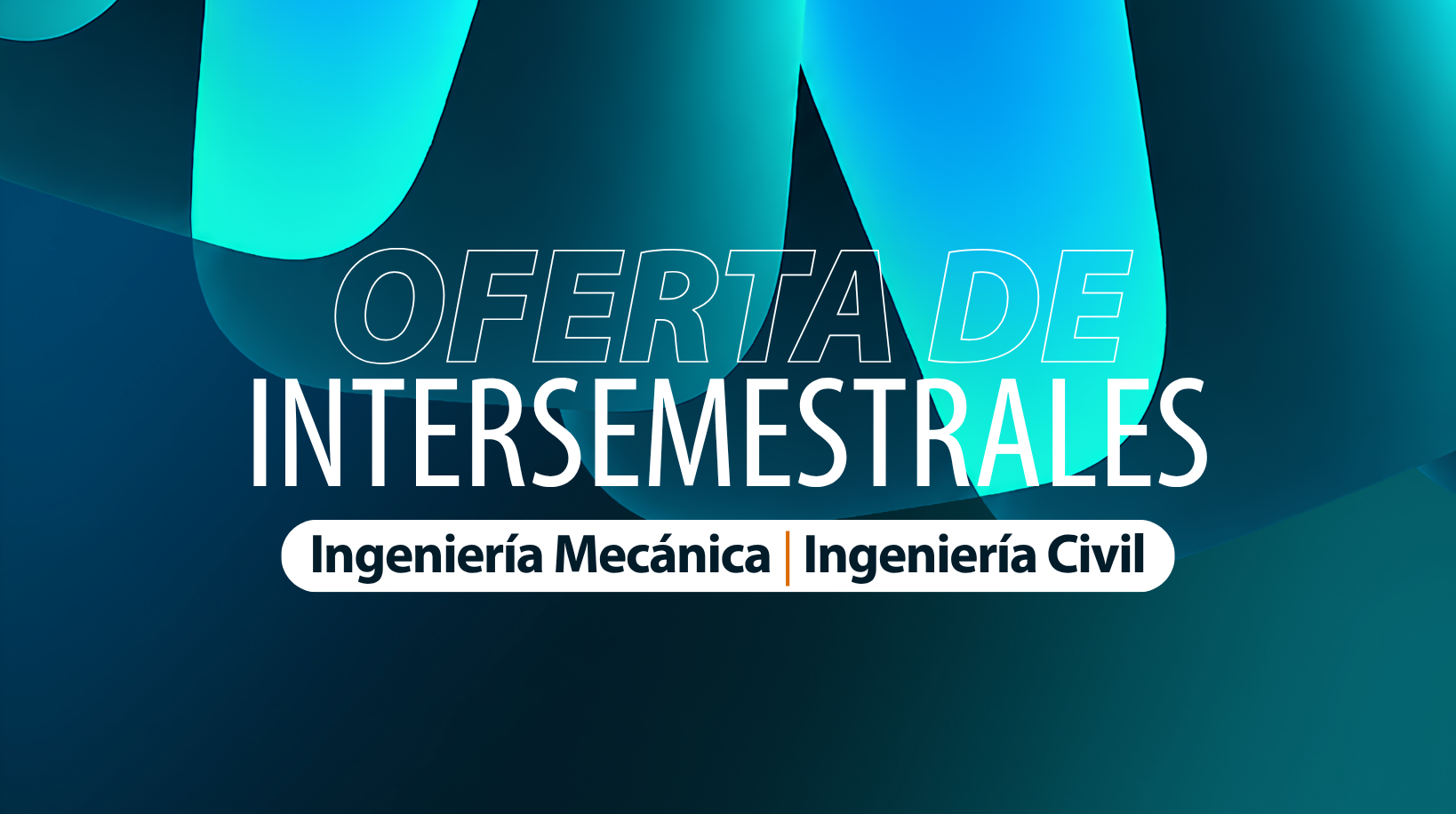Intersemestrales 2026: inscripciones abren en junio