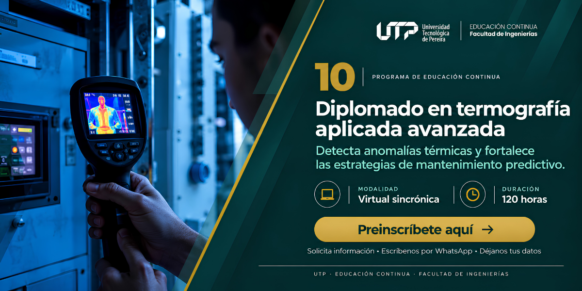 Diplomado en Termografía Aplicada Avanzada: Diagnóstico Eléctrico y Mecánico